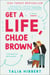 Get a Life, Chloe Brown - A Novel