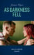 As Darkness Fell