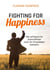 Fighting for Happiness - Wie erfolgreiche Unternehmer auch ihr Privatleben meistern