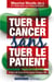 Tuer le cancer sans tuer le patient