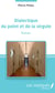 Dialectique du point et de la virgule - Roman