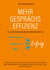 Mehr Gesprächs-Effizienz - Ein 3-dimensionales Kommunikationstraining - Psychologie, Rhetorik, Taktik