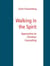 Walking in the Spirit - Approaches to Christian Counseling