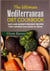 The Ultimate Mediterranean Diet Cookbook - Easy and Budget-Friendly Recipes that anyone can Cook at Home