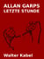 Allan Garps letzte Stunde - Ein Krimi