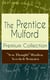 The Prentice Mulford Premium Collection: "New Thought" Studies, Novels & Memoirs - Thoughts Are Things, The God In You, Your Forces and How to Use Them, Life By Land and Sea, Swamp Angel and more (Wisdom & Empowerment Series)