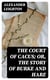 The Court of Cacus; Or, The Story of Burke and Hare