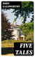Five Tales