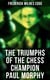The Triumphs of the Chess Champion Paul Morphy - Account of the Great European Tour