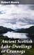 Ancient Scottish Lake-Dwellings or Crannogs - With a supplementary chapter on remains of lake-dwellings in England