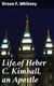 Life of Heber C. Kimball, an Apostle - The Father and Founder of the British Mission