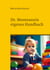 Dr. Montessoris eigenes Handbuch - Grundsätze und Anwendung der Montessori-Methode zum Selbstlernen der Kinder