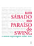 Um sábado no paraíso do swing - E outras reportagens sobre sexo