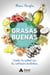 Grasas buenas - Cuida tu salud con la nutricion evolutiva