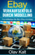 Ebay-Verkaufserfolg durch Modelling - Vervielfachen Sie Ihre Ebay-Gewinne