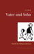 Vater und Sohn - Sämtliche Bildgeschichten