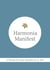 Harmonia Manifest - 12 Thesen für unser Handeln im 21. Jahrhundert