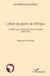 L'effort de guerre de l'Afrique - Le Gabon dans la Deuxième Guerre mondiale - (1939-1947)