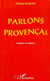 PARLONS PROVENÇAL - Langue et culture
