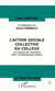 L'action sociale collective en collège - Les ressorts de l'innovation dans un établissement scolaire