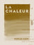 La Chaleur