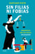 Sin filias ni fobias - Memorias de un fiscal incómodo