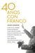 Cuarenta años con Franco