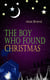 The Boy Who Found Christmas - Charming Tale of a Young Boy in the Search for Christmas