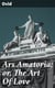 Ars Amatoria; or, The Art Of Love - Literally Translated into English Prose, with Copious Notes