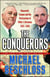The Conquerors - Roosevelt, Truman and the Destruction of Hitler's Germany, 1941-1945