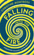 Falling into the Fire - A Psychiatrist's Encounters with the Mind in Crisis