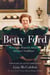 Betty Ford - First Lady, Women's Advocate, Survivor, Trailblazer