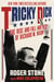 Tricky Dick - The Rise and Fall and Rise of Richard M. Nixon
