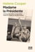 Madame la Présidente - Une biographie d'Ellen Johnson Sirleaf