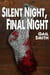 Silent Night, Final Night