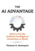 The AI Advantage - How to Put the Artificial Intelligence Revolution to Work