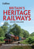 Britain’s Heritage Railways - Discover more than 100 historic lines