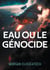 Eau ou le génocide