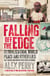 Falling Off the Edge - Globalization, World Peace and Other Lies