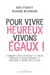 Pour vivre heureux, vivons égaux ! - Comment des sociétés plus égalitaires réduisent le stress, améliorent la santé mentale et accroissent le bien-être de tous