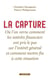 La capture - Où l'on verra comment les intérêts financiers ont pris le pas sur l'intérêt général et comment mettre fin à cette situation