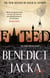Fated - The First Alex Verus Novel from the New Master of Magical London