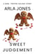 Sweet Judgement: A Dark, Twisted Holiday Story - The Anti-Santa Chronicles, #2