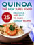 Quinoa - The New Superfood: 25 Delicious, Easy To Make Quinoa Recipes