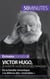 Victor Hugo, le monstre sacré des lettres françaises - De la bataille romantique à la défense des « misérables »