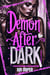 Demon After Dark - Demon Ever After, #1
