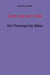Gott und sein Volk - Die Theologie der Bibel