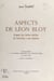 Aspects de Léon Bloy - D'après des lettres inédites de l'écrivain à son médecin. Communication à la Société académique des Hautes-Pyrénées (13 mars 1976)