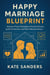 Happy Marriage Blueprint