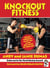 Knockout Fitness - Boxing Workouts to Get You in the Best Shape of Your Life